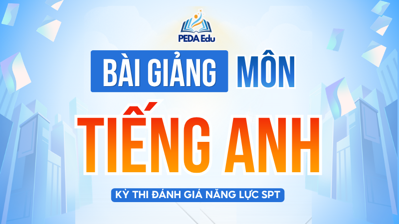 TIẾNG ANH.SPHN-2K9 Khóa luyện thi đánh giá năng lực Sư phạm Hà Nội