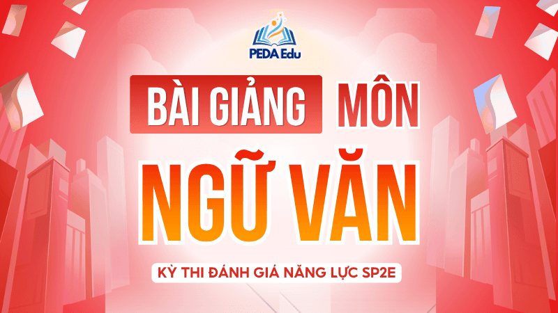 NGỮ VĂN. SPHN2-2K9 Khóa luyện thi đánh giá năng lực Sư phạm Hà Nội 2 