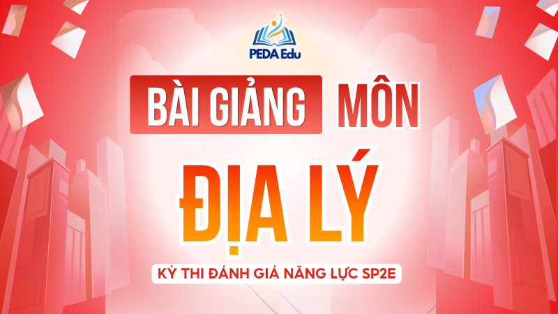 ĐỊA LÝ. SPHN2-2K9 Khóa luyện thi đánh giá năng lực Sư phạm Hà Nội 2 